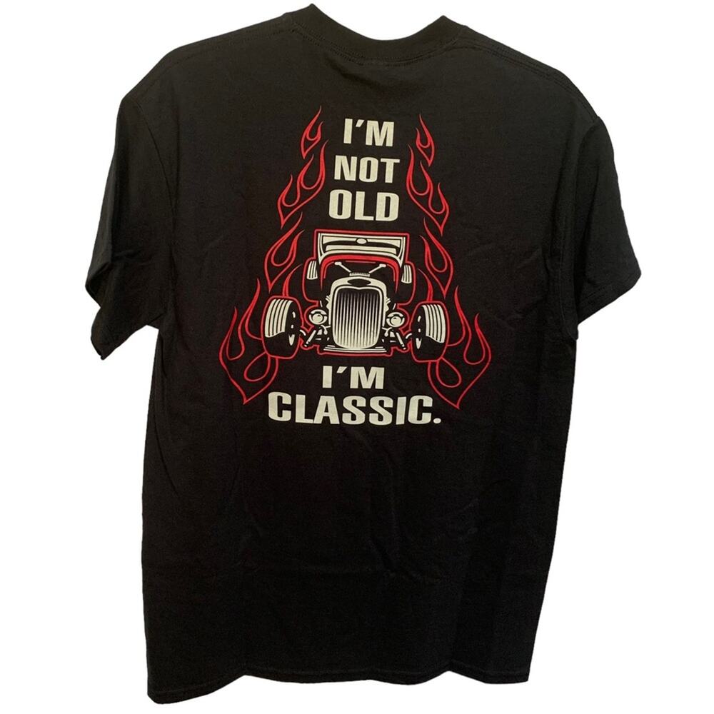 Gildan Tag Hot Rod Vintage Car Shirt Size Medium Im Not Old Im Classic Tee Shirt - Picture 2 of 8